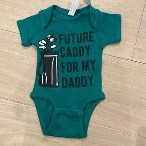 NWT baby onesie “future caddy for my daddy”